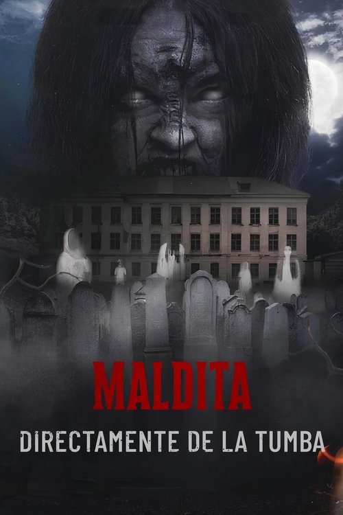 Maldita: Directamente de la tumba
